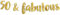 50 & Fabulous Gold Glitter Banner - Happy 50th Birthday Party Banner - 50th Wedding Anniversary Decorations - Milestone Birthday Party Decorations