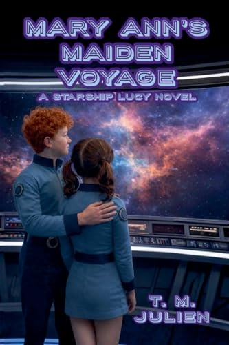 Mary Ann's Maiden Voyage (Starship Lucy, Band 4)