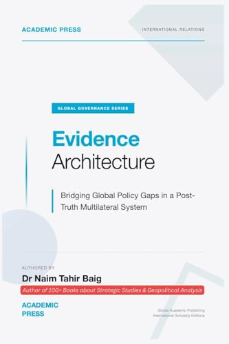 Evidence Architecture: Bridging Global Policy Gaps in a Post-Truth Multilateral System
