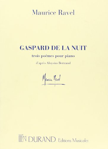 MAURICE RAVEL : GASPARD DE LA NUIT - PIANO