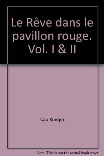 Le Rêve dans le pavillon rouge. Volumes I et 2.