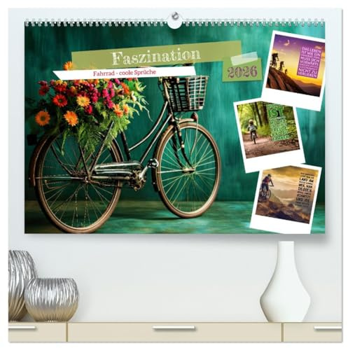 Faszination Fahrrad - coole Sprüche (hochwertiger Premium Wandkalender 2026 DIN A2 quer), Kunstdruck in Hochglanz: Pedale treten, Sorgen vergessen, ... des Fahrradfahrens (CALVENDO Mobilitaet)