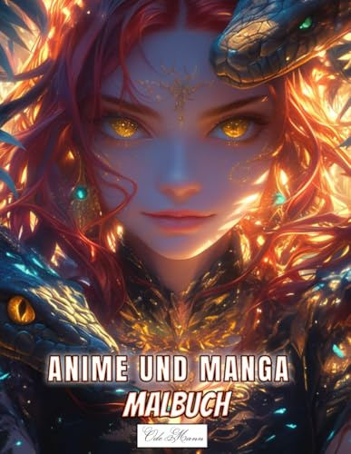 Anime Und Manga Malbuch: Ein Buch mit 50 kawaii-inspirierten und kunstvollen Malseiten, die Porträts und Schlangen zum Zeichnen enthalten, perfekt für ... (Anime & Tiergeist – Magische Ausmalwelt)