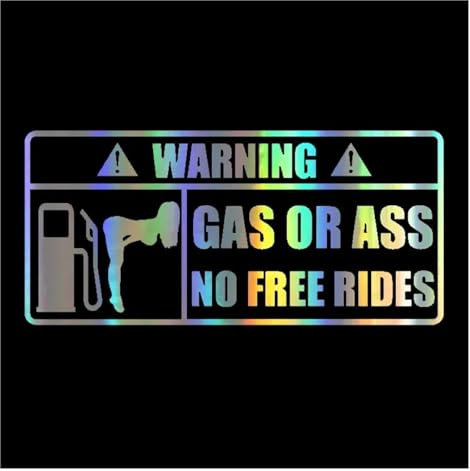 15x7 cm GAS O ASS NO FREE RIDES Adesivo riflettente for paraurti for auto, decalcomanie in vinile (Color : Laser)
