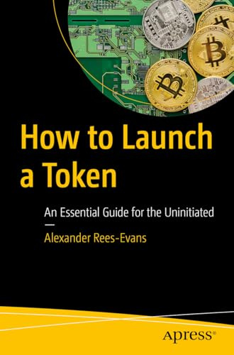 How to Launch a Token: An Essential Guide for the Uninitiated