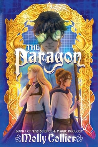 The Paragon (The Science & Magic Duology, Band 1)