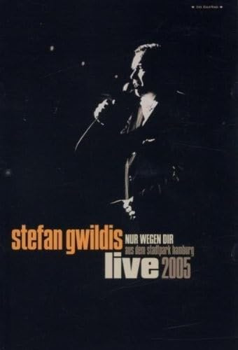 Stefan Gwildis - Nur wegen Dir/Live 2005
