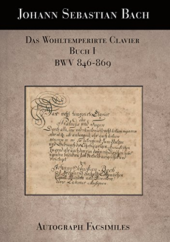 Das Wohltemperierte Klavier Buch I BWV 846-869: Autograph-Faksimiles