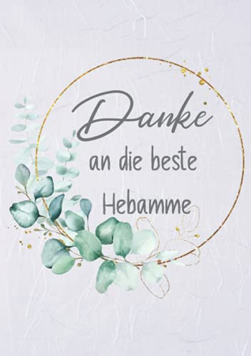 Hebamme Danke: Notizbuch als Geschenk für Hebammen als Dankeschön zur Geburt oder Schwangerschaft. Geschenke zum Danke sagen, Geburtstag oder Weihnachten. Alternative karten.