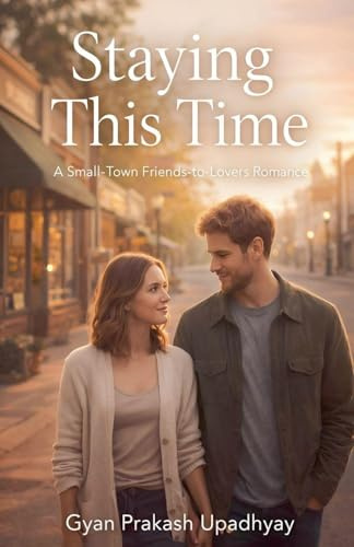 Staying This Time (Maple Creek Love Stories, Band 3)