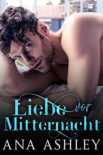 Liebe vor Mitternacht (Romantische MM Märchen)