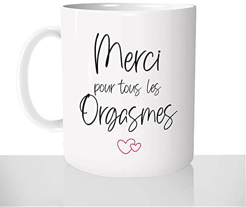 Mug-Cadeau Merci Pour Les Orgasmes - Tasse Café Idée Cadeau Original Homme Femme Saint-Valentin Couple Sexy
