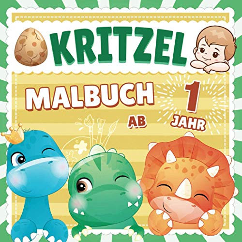 Kritzelmalbuch ab 1 jahr: Mein erstes Malbuch für Babys ab 1 Jahr und 18 Monaten alte Dino Fans | 68 lustige Dinosaurier zum Ausmalen mit einfachen ... Bastelbuch für Kleinkinder Jungen und Mädchen