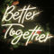 DAKABUKA Better Together Neon Signs Warm White Led Neon Wedding Sign Lights For Bridal Shower Wall Decoration Engagement Anniversary Party 5V USB Powered(15.7 * 12.6inches)