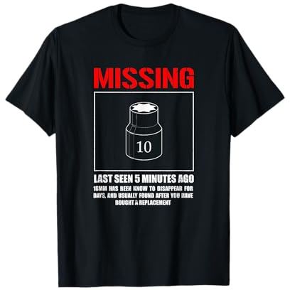 Missing 10mm Socket, Funny mechanic machinist T-Shirt