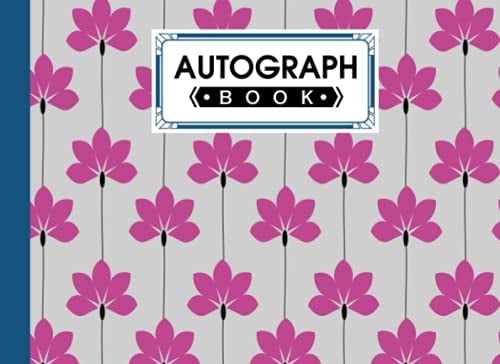 Autograph Book: Floral Ornament Cover | Memory Book, Signature Celebrity Memorabilia Album Gift, Size 8.25 x 6 By Wally Funke