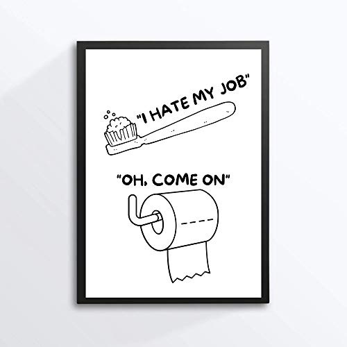 Kunstdruck Din A4 - Lustiger Spruch - I hate my job - Klopapier Rolle Badezimmer Gäste WC Toilette Klo Zahnbürste Druck Poster Bild - ohne Rahmen