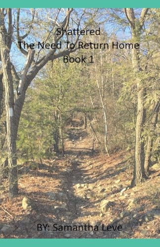 The Need To Return Home (Shattered, Band 1)