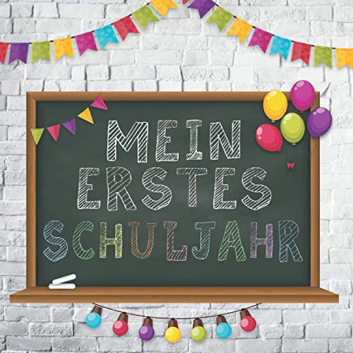 MEIN ERSTES SCHULJAHR: Erinnerungsbuch zum Schulanfang ★ Mit Farbe ★ Geschenk zur Einschulung