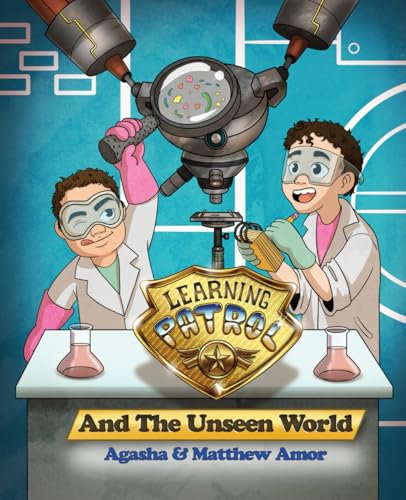 Learning Patrol and the Unseen World (Learning Patrol - Human Anatomy, Band 1)