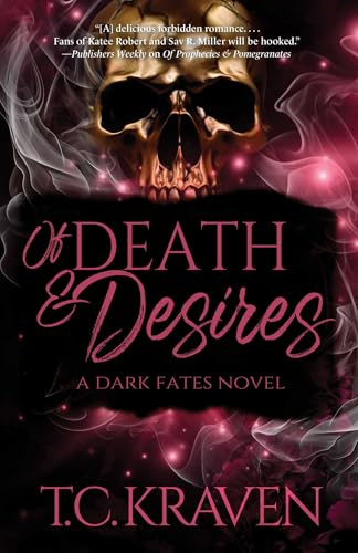 Of Death & Desires: A Dark Fates Novel: Volume 2 (The Dark Fates Series)