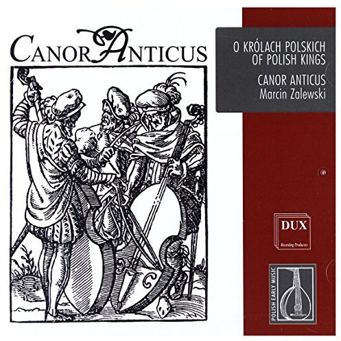 Of Polish Kings: Polish Early Music / Various