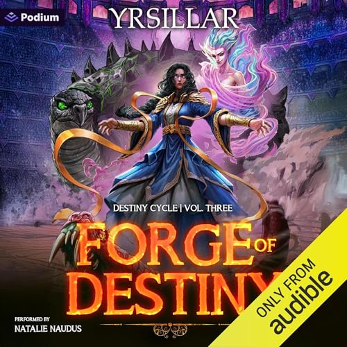 Forge of Destiny: Volume 3: Destiny Cycle, Book 3