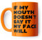 If My Mouth Doesn't Say It My Face Will Funny Mug for Friend, Colleague or Partner (Orange)