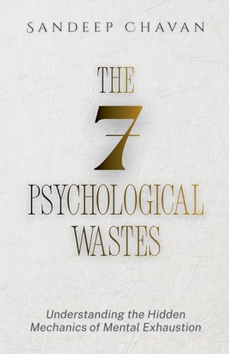 The 7 Psychological Wastes