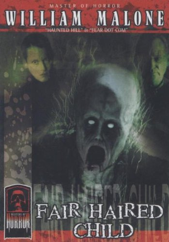 Masters of Horror- W. Malone: Fair Haired Child