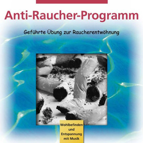 Anti-Raucher-Programm. Kurzprogramm zur Raucherentwöhnung