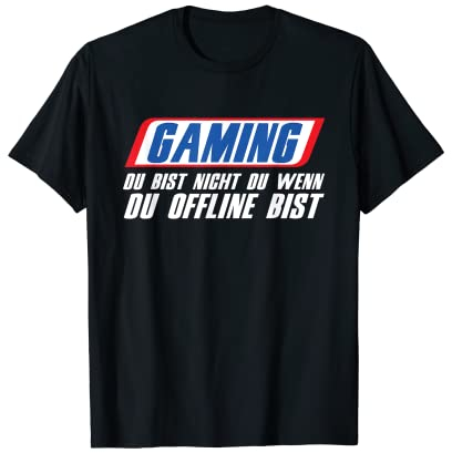 Gaming Du Bist Nicht Du Wenn Du Offline Bist Gamer Geschenk T-Shirt