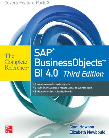 SAP BusinessObjects BI 4.0 The Complete Reference 3/E (English Edition)
