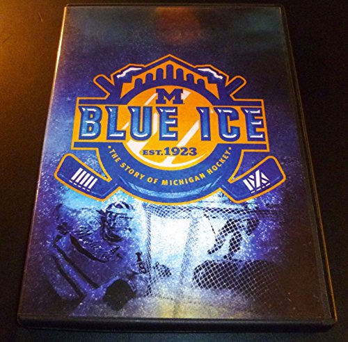 Blue Ice: The Story of Michigan Hockey