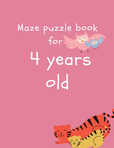 Maze puzzle book for 4 years old: mazes puzzles workbook for The development of the brain of a young child under four years of age , pre-school and nurseries.