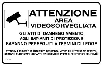 NEW CARTELLO SEGNALETICO - Attenzione area videosorvegliata gli atti di danneggiamento agli impianti di protezione saranno perseguiti a termini di legge