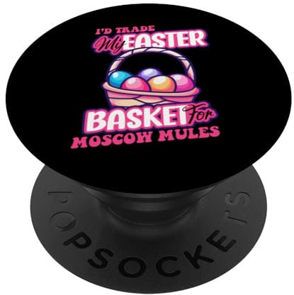 Ich würde meinen Osterkorb gegen Moscow Mules eintauschen PopSockets Klebender PopGrip
