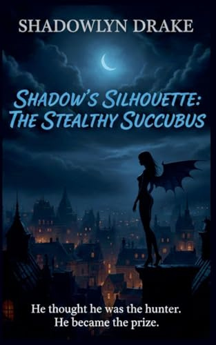 Shadow's Silhouette: The Stealthy Succubus