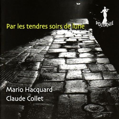 Mario Hacquard, Claude Collet, - Par Les Tendres Soirs De Lune