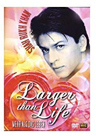 Shahrukh Khan - Larger Than Life
