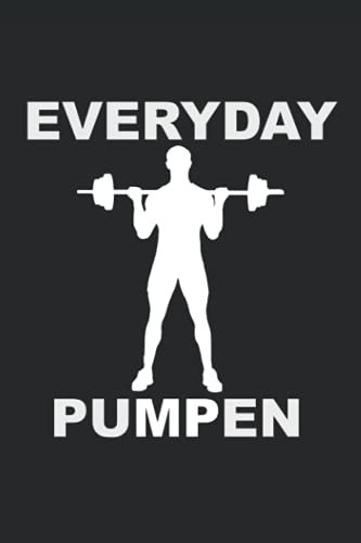 Everyday pumpen: Trainingsjournal für das Krafttraining | Notizbuch für Fitness | Bodybuilding und Kraftsport Notizheft | (6x9 Zoll) mit 120 Seiten