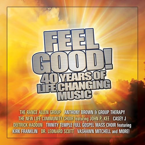 Feel Good! 40 Years Of Life Ch