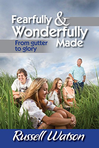 Fearfully & Wonderfully Made: From Gutter to Glory