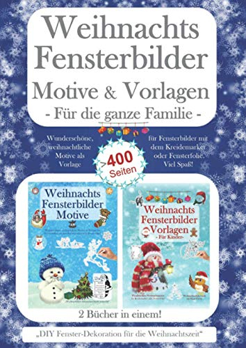 Weihnachts Fensterbilder Motive & Vorlagen für die ganze Familie.: Wunderschöne, weihnachtliche Motive als Vorlage für Fensterbilder mit dem ... DIY Fenster-Dekoration für die Weihnachtszeit