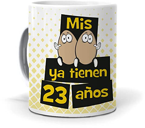 mundohuevo Taza Mis Huevos ya Tienen 23 años. Cerámica AAA - 350 ml.