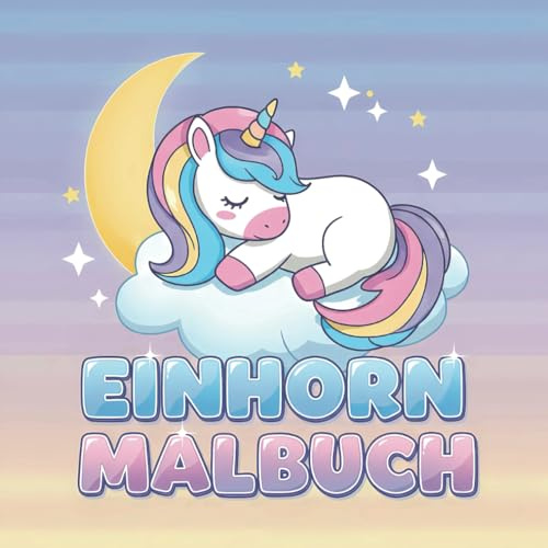 Einhorn Malbuch: Über 60 lustige und niedliche Motive für Kinder | Perfektes Geschenk für Geburtstag & Feiertage.