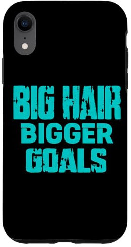 Custodia per iPhone XR Capelli grandi Obiettivi e sogni più grandi - Ispiranti