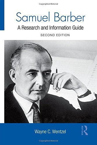 Samuel Barber: A Research and Information Guide (Routledge Music Bibliographies) by Wayne Wentzel (2010-07-02)