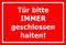 Melis-Folienwerkstatt Aufkleber – Tür Immer geschlossen - 30x20cm – S00085-141-D 20 VAR