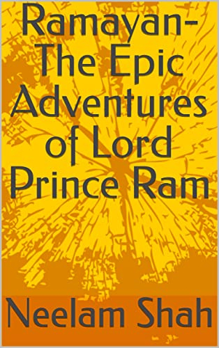 Ramayan- The Epic Adventures of Lord Prince Ram (English Edition)